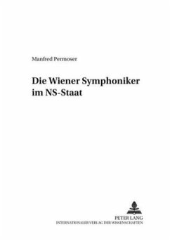 Die Wiener Symphoniker im NS-Staat - Permoser, Manfred