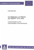 Die Mitglieder und Wähler der NSDAP 1919 - 1933