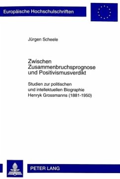 Zwischen Zusammenbruchsprognose und Positivismusverdikt - Scheele, Jürgen