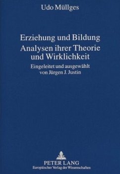 Erziehung und Bildung- Analysen ihrer Theorie und Wirklichkeit - Justin, Jürgen J.