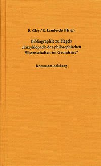 Bibliographie zu Hegels 'Enzyklopädie der philosophischen Wissenschaften im Grundrisse'