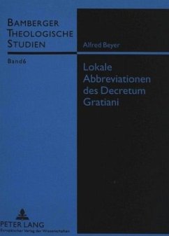 Lokale Abbreviationen des Decretum Gratiani - Beyer, Alfred