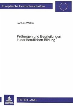 Prüfungen und Beurteilungen in der beruflichen Bildung - Walter, Jochen