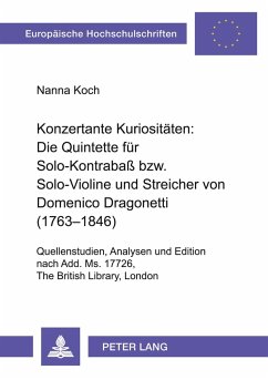 Cover Konzertante Kuriositäten: Die Quintette für Solo-Kontrabaß bzw. Solo-Violine und Streicher von Domenico Dragonetti (1763-1846)