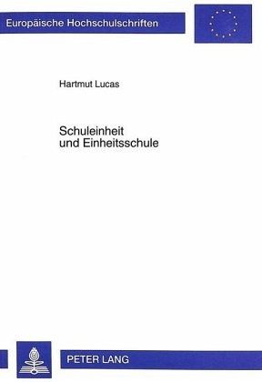 Schuleinheit und Einheitsschule Schuleinheit und Einheitsschule