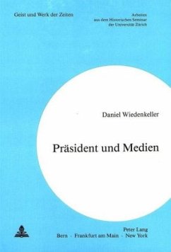 Präsident und Medien - Wiedenkeller, Daniel