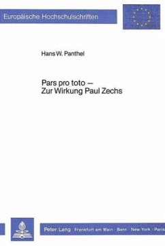 Pars pro toto - Zur Wirkung Paul Zechs - Panthel, Hans W.