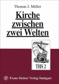 Kirche zwischen zwei Welten - Müller, Thomas J.