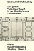 Der grosse Tuilerienentwurf in der Überlieferung Ducerceaus