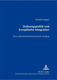 Ordnungspolitik und Europäische Integration - Mayer, Annette