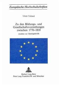 Zu den Bildungs- und Gesellschaftsvorstellungen zwischen 1770-1810 - Vohland, Ulrich