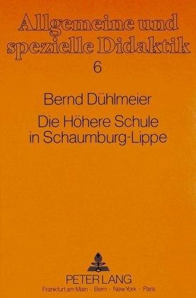 Die Höhere Schule in Schaumburg-Lippe Die Höhere Schule in Schaumburg-Lippe
