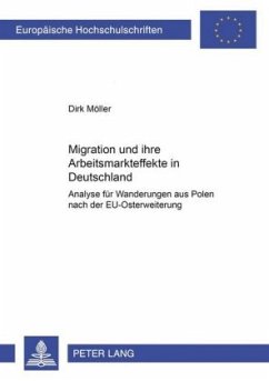 Migration und ihre Arbeitsmarkteffekte in Deutschland - Möller, Dirk