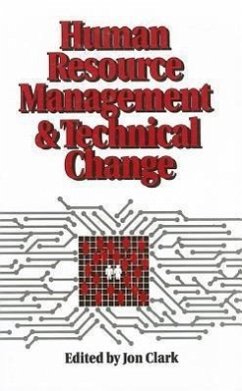 Human Resource Management and Technical Change - Clark, Jon (ed.)