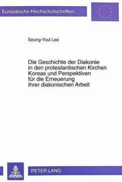 Cover Die Geschichte der Diakonie in den protestantischen Kirchen Koreas und Perspektiven für die Erneuerung ihrer diakonische