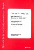 Cäsar von Arx - Philipp Etter- Briefwechsel und Dokumente 1940-1941