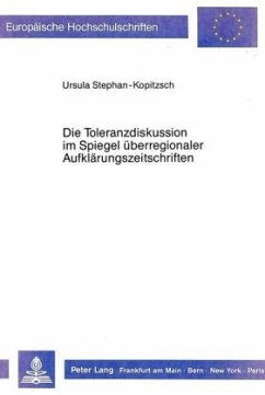 Die Toleranzdiskussion im Spiegel überregionaler Aufklärungszeitschriften - Stephan-Kopitzsch, Ursula