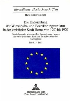 Die Entwicklung der Wirtschafts- und Bevölkerungsstruktur in der Kreisfreien Stadt Herne von 1950 bis 1970 - Hoff, Hans-Viktor