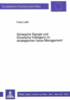 Schwache Signale und Künstliche Intelligenz im strategischen Issue Management - Liebl, Franz