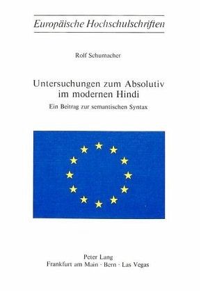 Untersuchungen zum Absolutiv im modernen Hindi Untersuchungen zum Absolutiv im modernen Hindi