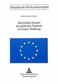Cover Maximilian Harden als politischer Publizist im Ersten Weltkrieg