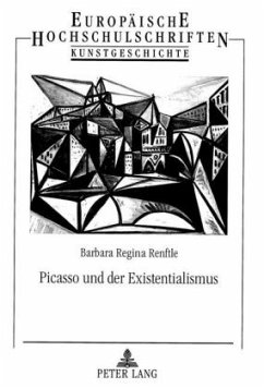 Picasso und der Existentialismus - Renftle, Barbara Regina