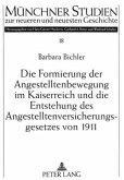 Die Formierung der Angestelltenbewegung im Kaiserreich und die Entstehung des Angestelltenversicherungsgesetzes von 1911