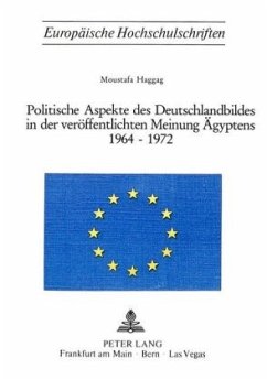 Cover Politische Aspekte des Deutschlandbildes in der veröffentlichten Meinung Ägyptens 1964-1972