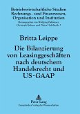 Die Bilanzierung von Leasinggeschäften nach deutschem Handelsrecht und US-GAAP