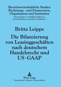 Cover Die Bilanzierung von Leasinggeschäften nach deutschem Handelsrecht und US-GAAP