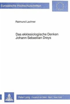 Das ekklesiologische Denken Johann Sebastian Dreys - Lachner, Raimund