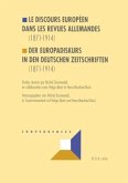 Le discours européen dans les revues allemandes (1871-1914)- Der Europadiskurs in den deutschen Zeitschriften (1871-1914)