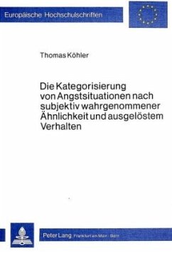 Cover Die Kategorisierung von Angstsituationen nach subjektiv wahrgenommener Ähnlichkeit und ausgelöstem Verhalten