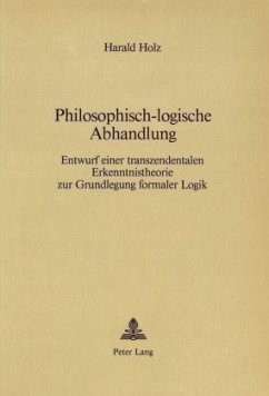 Philosophisch-logische Abhandlung - Holz, Harald