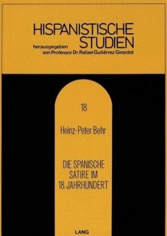 Die spanische Satire im 18. Jahrhundert - Behr, Heinz-Peter