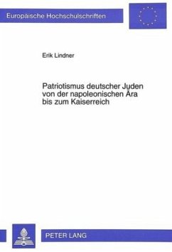 Patriotismus deutscher Juden von der napoleonischen Ära bis zum Kaiserreich - Lindner, Erik