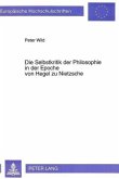 Die Selbstkritik der Philosophie in der Epoche von Hegel zu Nietzsche