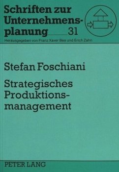 Strategisches Produktionsmanagement - Foschiani, Stefan