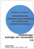Romantische Themen und Mythen im Frühwerk Michel Tourniers