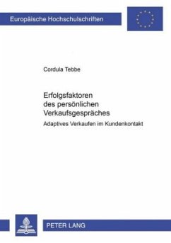 Erfolgsfaktoren des persönlichen Verkaufsgespräches - Niehuis, Cordula Erfolgsfaktoren des persönlichen Verkaufsgespräches - Niehuis, Cordula