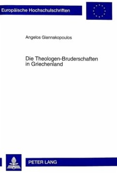 Die Theologen-Bruderschaften in Griechenland - Giannakopoulos, Angelos