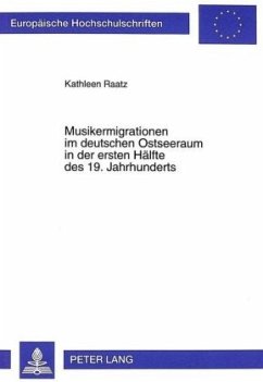 Musikermigrationen im deutschen Ostseeraum in der ersten Hälfte des 19. Jahrhunderts - Ratz, Kathleen