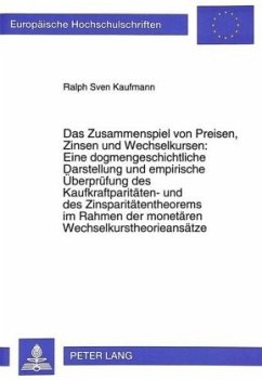 Das Zusammenspiel von Preisen, Zinsen und Wechselkursen: Eine dogmengeschichtliche Darstellung und empirische Überprüfun - Kaufmann, Sven