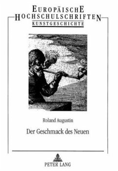 Der Geschmack des Neuen - Augustin, Roland