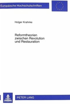 Reformtheorien zwischen Revolution und Restauration - Krahnke, Holger