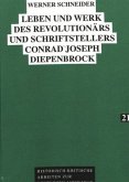 Leben und Werk des Revolutionärs und Schriftstellers Conrad Joseph Diepenbrock