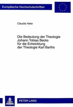 Cover Die Bedeutung der Theologie Johann Tobias Becks für die Entwicklung der Theologie Karl Barths