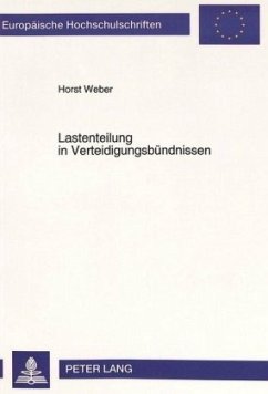 Lastenteilung in Verteidigungsbündnissen - Weber, Horst