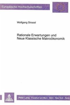 Rationale Erwartungen und Neue Klassische Makroökonomik - Strassl, Wolfgang