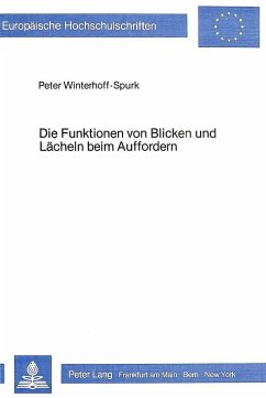 Die Funktionen von Blicken und Lächeln beim Auffordern - Winterhoff-Spurk, Peter